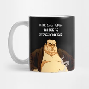 Puff Sumo: "He Who Rushes the Draw Shall Taste the Bitterness of Impatience" - Puff Sumo on a dark (Knocked Out) background Mug